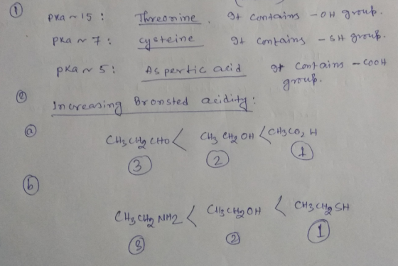 Threonine. It contains –OH group. Pra ~ 15 : pxam 7: cysteine It contains – st group. pkan 5: Aspertic acid or contains - Coo