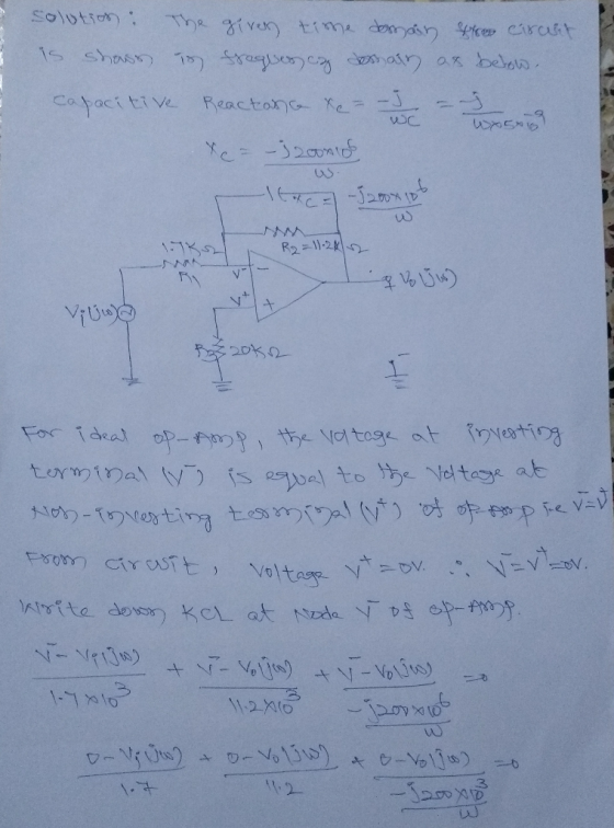 Solution The given time domain sporo cirant is shown is traguesca domain as below. capacitive Reactance te= -1 xe = - 320001