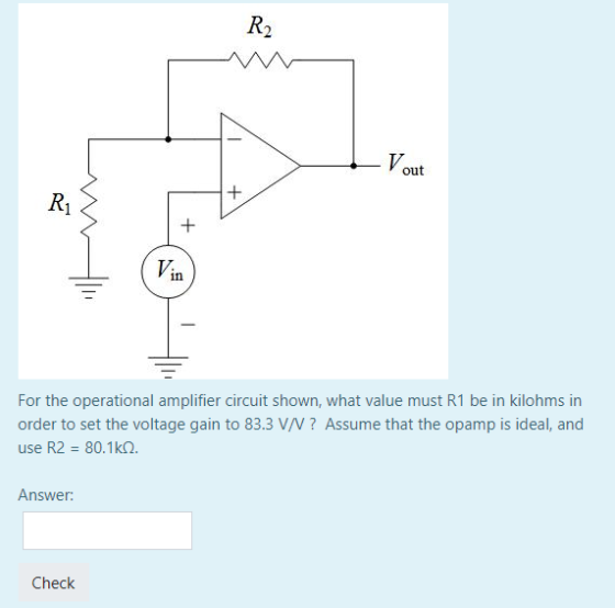 out RI in For the operational amplifier circuit shown, what value must R1 be in kilohms in order to set the voltage gain to 8