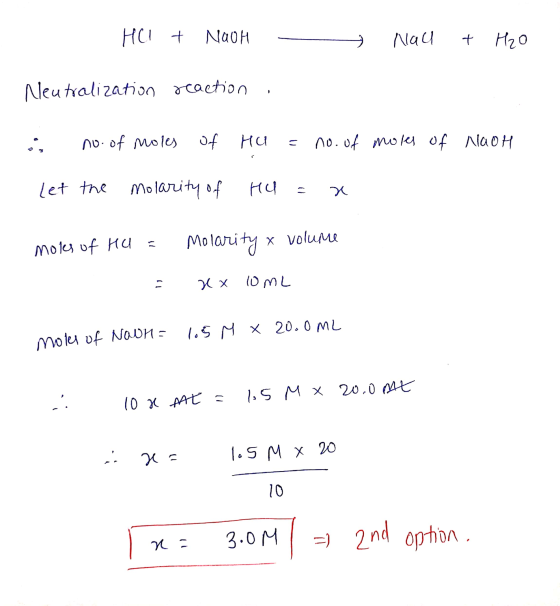 HCl + NaOH - Nau + H₂O Neutralization reaction . i no. of moles of Hu = no. of moles of NaOH Let the molarity of HQ = x moles