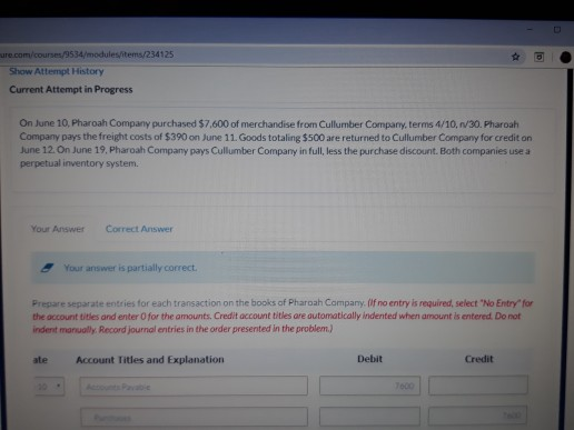 re.com/c /9534/modules/items/234125 Show Attempt History Current Attempt in Progress On June 10, Pharoah Company purchased $7