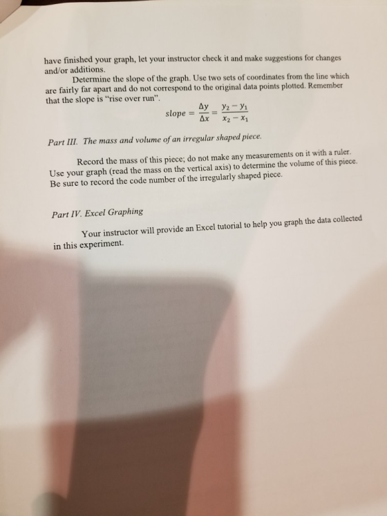have finished your graph, let your instructor check it and make suggestions for changes and/or additions Determine the slope