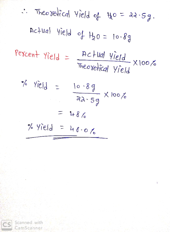 .: Theoretical Yield of HO = 22.5g. Actual field of tho=10.89 Percent Yield - Actual yield - X100% Theoretical Yield 100% % y
