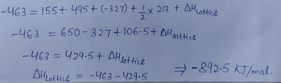 -463= 155+495+(-327) +Lx 213 t AHatice = 650-327 +106.5+ AHatti ce -463 -463 = 429.5+ AHlattice -892.5 KT/mol AHottice -463 -