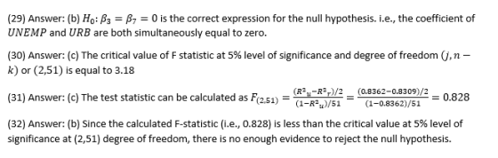 (29) Answer: (b) Ho: B3 = By = 0 is the correct expression for the null hypothesis. i.e., the coefficient of UNEMP and URB ar