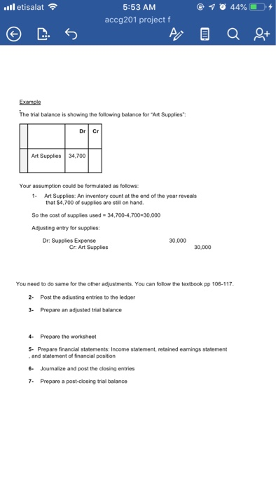 ..tl etisalat @ 44% 4 5:53 AM accg201 project f Ay Q + Example The trial balance is showing the following balance for Art Su