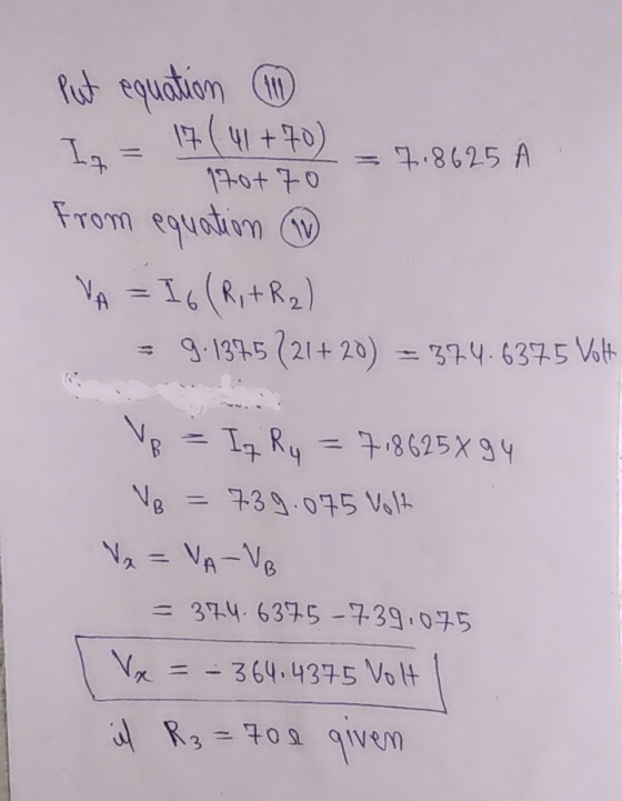 put equation 1741+70) Iz 7.8625 A 17.0+ 70 from equation VA = I6 (R, +R₂) - 9. 1375 221 +20) = 37.4.637.5 Volt Iz Ry = 718625