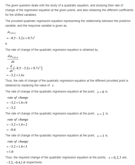 The given question deals with the study of a quadratic equation, and studying their rate of change of the regression equation