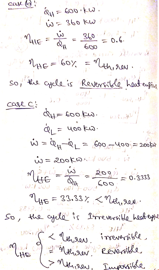 caso &H 600 kw W = 360 kw fool MHE 360 •3/0 = 0.6. H1 600 در بازار را MHE 60%, Mthiren. so, the cycle is Reversible heat engi