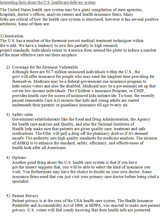 Interesting facts about the U.S. healthcare deliv em The United States health care system may be a giant compilation of state