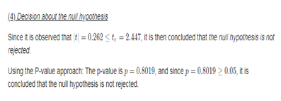 (4. Decision about the null hypothesis Since it is observed that t = 0.262 <te = 2.447, it is then concluded that the nul hyp