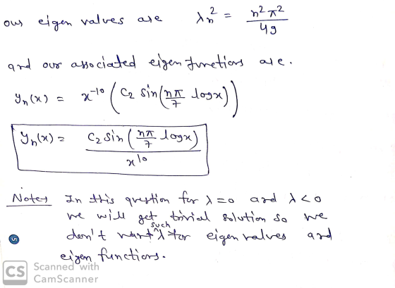 2 x2 eigen values are ows n2 T² 4g and our associated eigen tretions are. Cz sin (nt logx) Yn () ayo Y(x) = Ca sin ( na logx)
