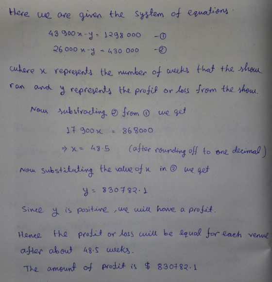 Here we are given the system of equations. 43 900n-y = 1298000 - 26000 x-y - 430 000 - where a represents the number of weeks