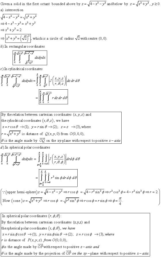 Given a solid in the first octant bounded above by z= 4– x2 - y2 and below by z= vz? +r?, y20. a). intersection 4-? V2+ ye? 4