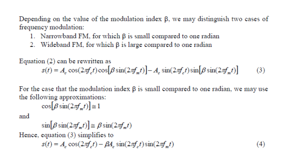 Depending on the value of the modulation index ß, we may distinguish two cases of frequency modulation: 1. Narrowband FM, for