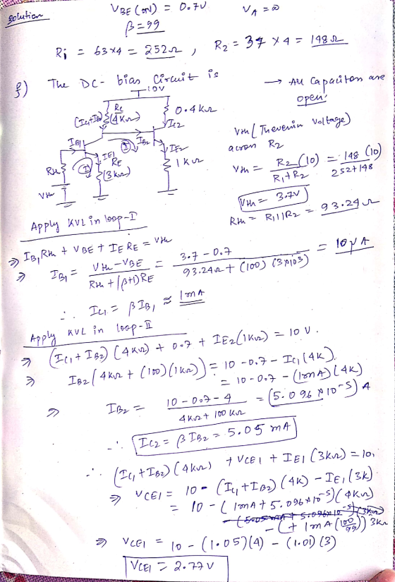 NA=0 solution VBE Cord) = 0.70 ß=99 Ri = 63x4 = 2.52.2, R2 = 34 74= 1982 وم are $) The Dc - bias Circuit 10V ~ All capacitan
