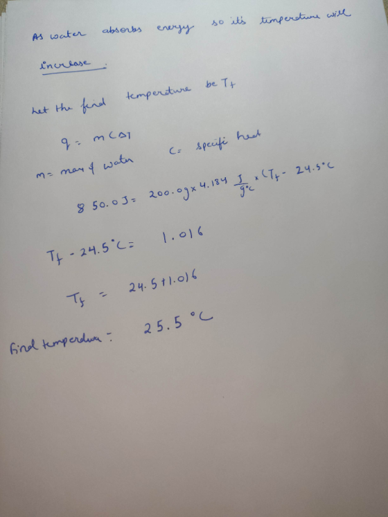 energy so its temperature will As water absorbs increase temperature het the find ---- Gemca c. specifi heat m= man of water
