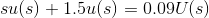 su(s)+1.5u(s)=0.09U(s)