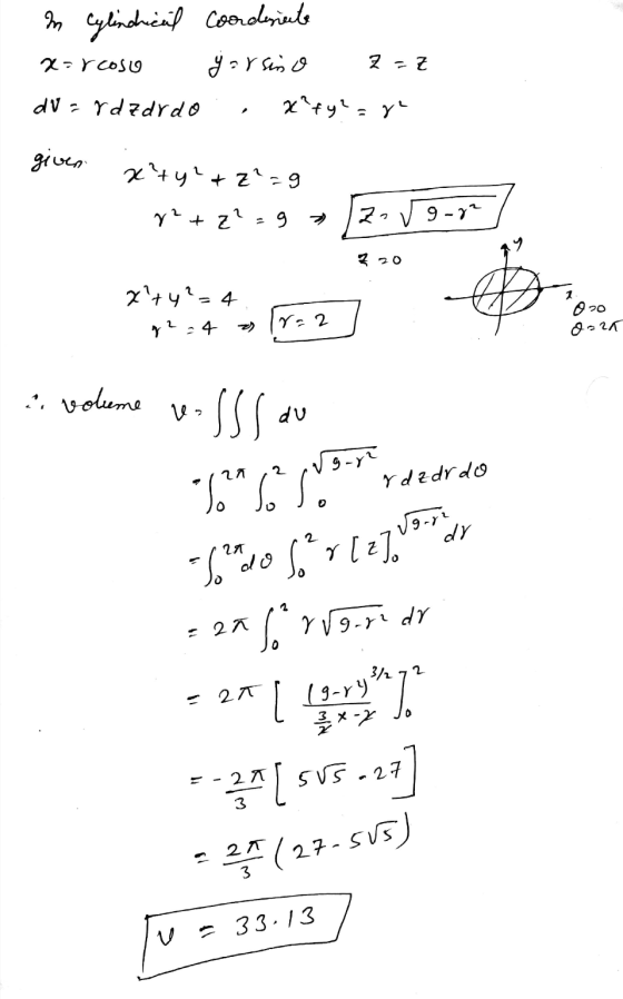 m Cylindrical Coorderente x=rcoso garsino 2 =Z DV=Ydz drdo, xty? ayu en 20ty? + Z-9 2+2²=9» Zo v 9-82 520 2²+4²=4. g2=4 18