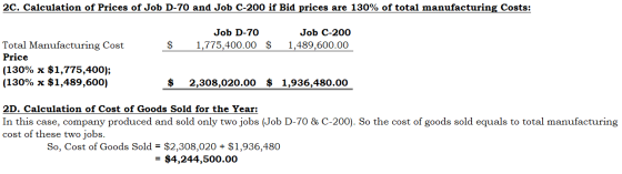 20. Calculation of Prices of Job D-70 and Job C-200 if Bid prices are 130% of total manufacturing Costs: Job D-70 1,775,400.0