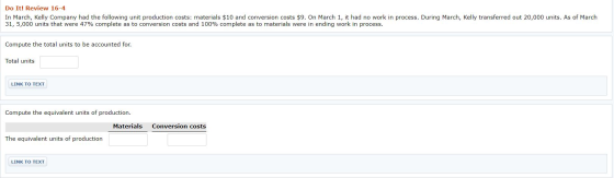 Do It! Review 16-4 In March, Kelly Company had the following unit production costs: materials $10 and conversion costs $9. On