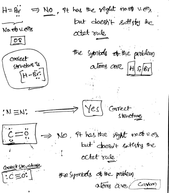 H = B = No It has the right no.et v.o. but doesht satisfy the No.ofu.ee octet rule the symbols of the problem - atoms are H&