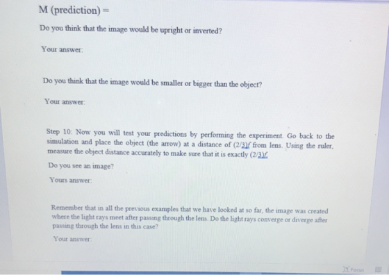 M (prediction) = Do you think that the image would be upright or inverted? Your answer: Do you think that the image would be