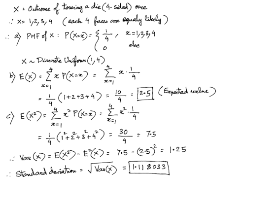 x = Osteome of our team ane Bauale likely) x = Outcome of tossing a die (4-sided) once 4 x= 1, 2, 3, 4 (each 4 faces are aqua