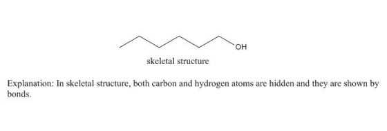 OH skeletal structure Explanation: In skeletal structure, both carbon and hydrogen atoms are hidden and they are shown by bon
