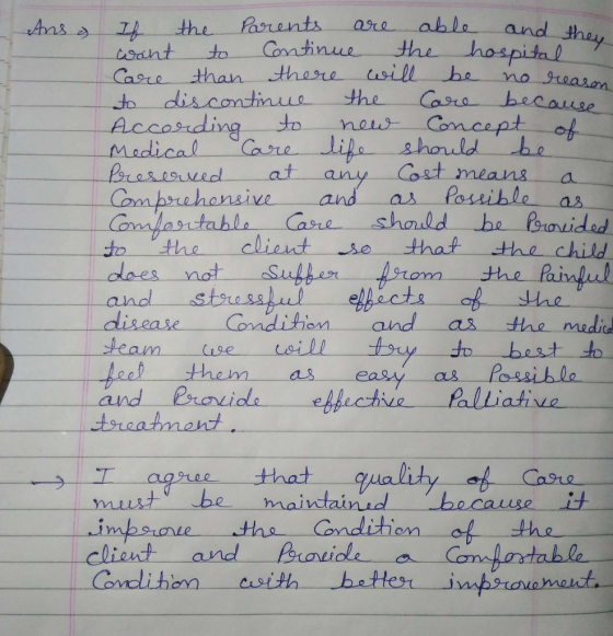 Lans a Ih the parents are able and the want to continue the hospital Care than there will be no reason to discontinue the Car