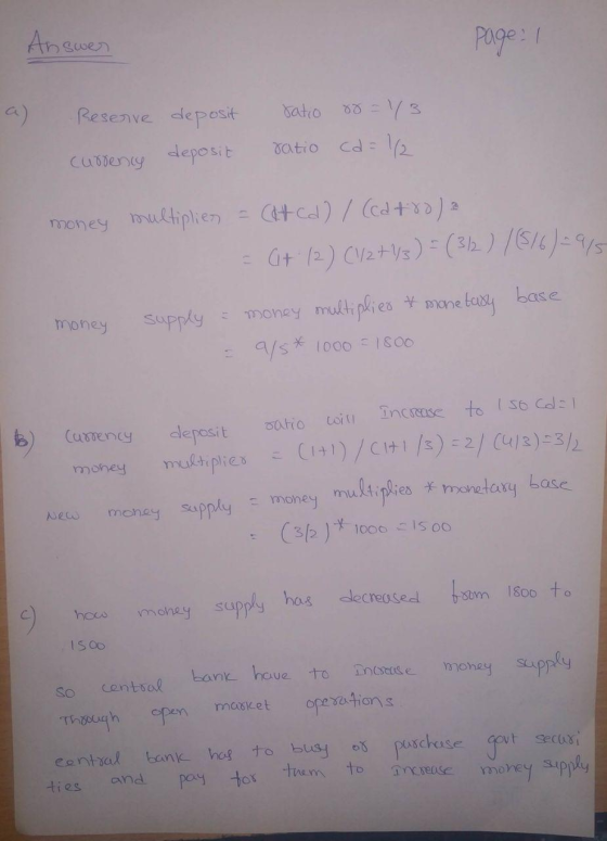 Answer page: I - Reserve deposit deposit ratio ratio 88=13 cd=16 Currency money multiplien = (at cd) / (catro) = (t/2) (1/2+1