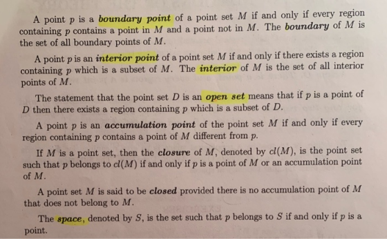 A point p is a boundary point of a point set M if and only if every region containing p contains a point in M and a point not