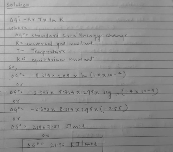 solution OG: -RX TX Ink where AG = standard free energy change R = universal gas constant of T2 Temprature o K= equilibrium c