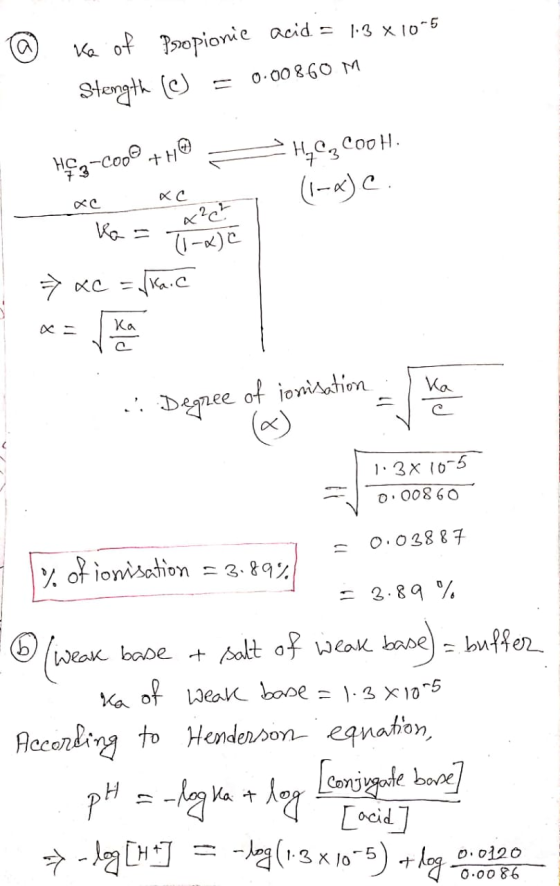 Va of Propionic acid = 1.3 x 10-5 Stength (C) = 0.00860 M H&q-C00€ +H@ HC3COOH. (1-x)C we 1 xc - Ka= x²C > XC = ukic I ka Deg