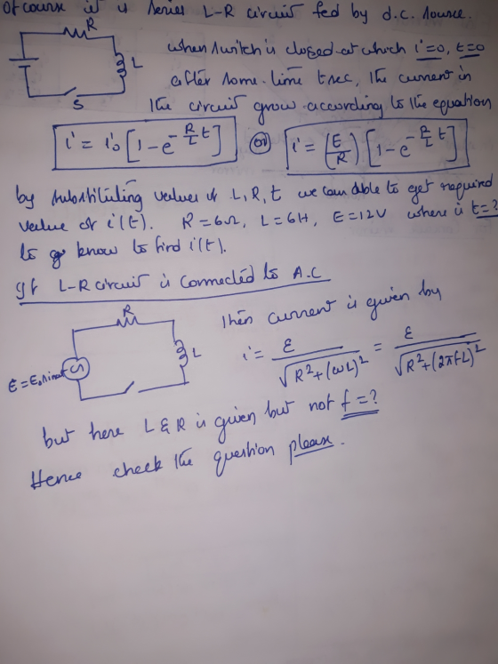 L of course it is series L-R circuir fed doc. source. R when switch is closed at which izo, tzo after some time trec, the cur
