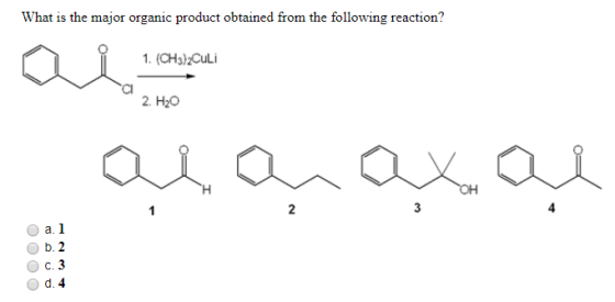 What is the major organic product obtained from the following reaction? 1. (CH3)2Culi 2. H20 asaaxal o al OOOO c.3 d.4