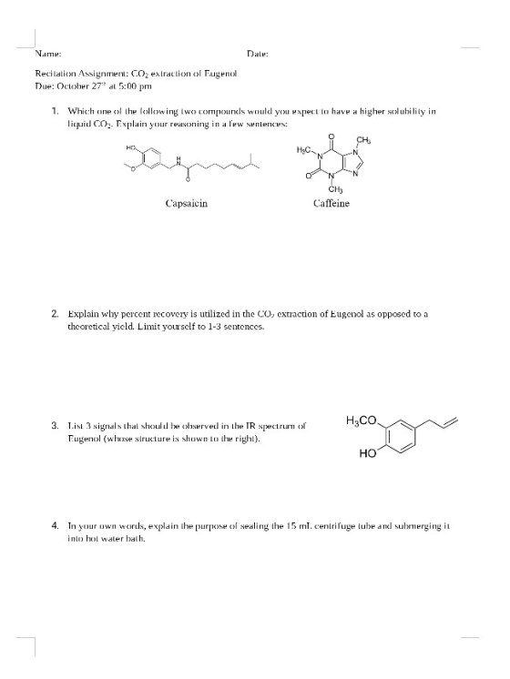 Name: Dale: Recitation Assignment: CO, extraction ol Eugenol Due: October 27 al 5:00 pm 1. Which one cl the lollowing two co