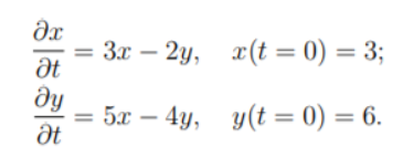 ー-3-2y, x(t = 0) = 3; 5x - 4y