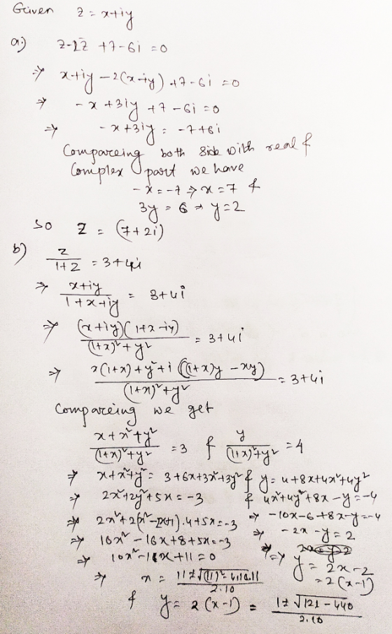 Given Zaxtiy 2.) 2-12 +7-61 =0 * atij –2(x+y) 47-61 50 3 -1 + 2 11 - Gì - 6 -X+3iy: -7461 Compareing both side with Complex p