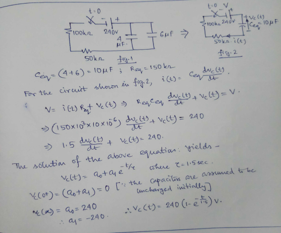 t 0 t=0 V T00ka 240v Iook 240v Guf 4 MF 2 Ca4+6) 10uFRea = 150 kn fig.2, i(t)en dwelt Nelt= V For the ciruirt hosn en =iGL) R