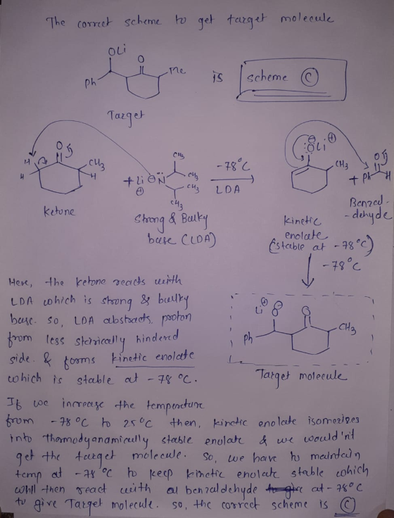 The correct scheme to get target molecule Oli re is scheme Phi Target Oli Club CHz -78°C CH3 내 +LiGN + Ph H сиз LDA base CLDA