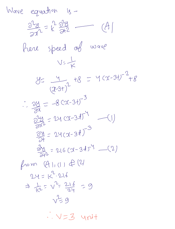 Wave equation is hal 2 ozy = ㅈ (A 2x2 zte here speed of wave 4 (8-347-248 +8 a JA oly (1) v=th ya (2-3+)? :.24 = 8CX-3753 = 2