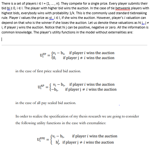 There is a set of players i el = {1, -, n}. They compete for a single prize. Every player submits their bid bi20, i El. The p