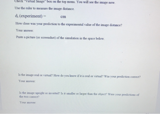 Check Virtual Image box on the top menu. You will see the image now. Use the ruler to measure the image distance. di (experi