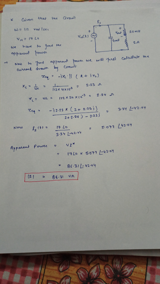 Cliven * that Circuit the W = 112 rad Isel + Yout + Vince) 20mH Vin= 17 LO Tumf سلسلہ 22 we have Nou to find the apparent pow