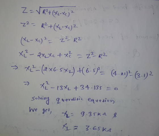 Z-VR4(x2=xc)? 2A 72 - R+(x2-xoj2 (XL-Xc)² = z² R2 tort so berading X² - 2XLXc + x² Z²_R² >> x(2x6-5*2)+(6-5) = (4.21)= (3-1)