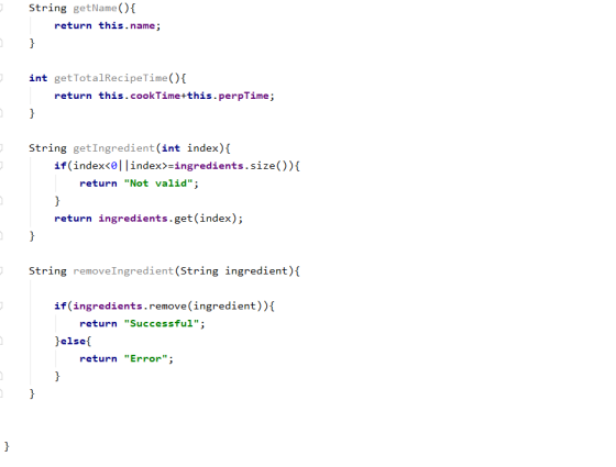 String getName() { return this.name; } int getTotalRecipeTime() { return this.cookTime+this.perpTime; } String getIngredient(
