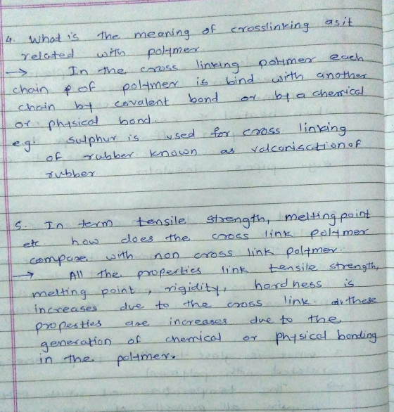 4. What is the meaning of crosslinking as it 1 related with polymer In the cross linking pohmer each chain & of polymer is bi