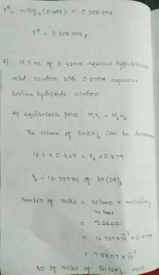 H – 109,0 (0.yah) = 0.305394 pH = 0.3053940 2) 18.3 ml of 0.429M aqueous hypochisions aqueous aced solution with 0.479 M Barr