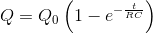 Q=Q_0\left ( 1-e^{-\frac{t}{RC}} \right )